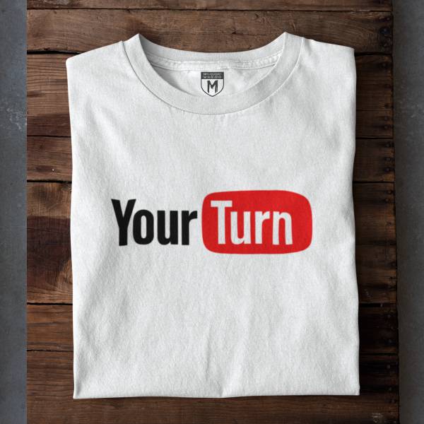 Your Turn